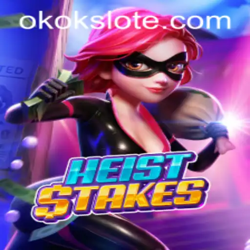 Exploring HeistStakes: A Thrilling Adventure with OkokSlot