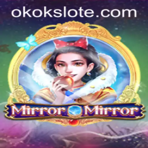 MirrorMirror: A Captivating Adventure in the Enigmatic World of Okokslot